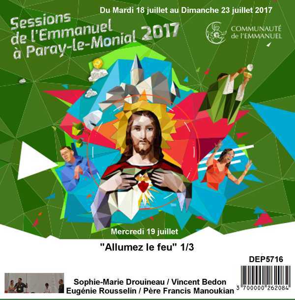 Allumez le feu  Session du 18 au 23 juillet 2017