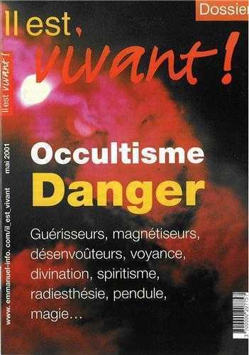 Hors série - Il est vivant n° 172 - Occultisme Danger