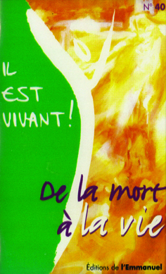 DE LA MORT A LA VIE IL EST VIVANT K7 N°40
