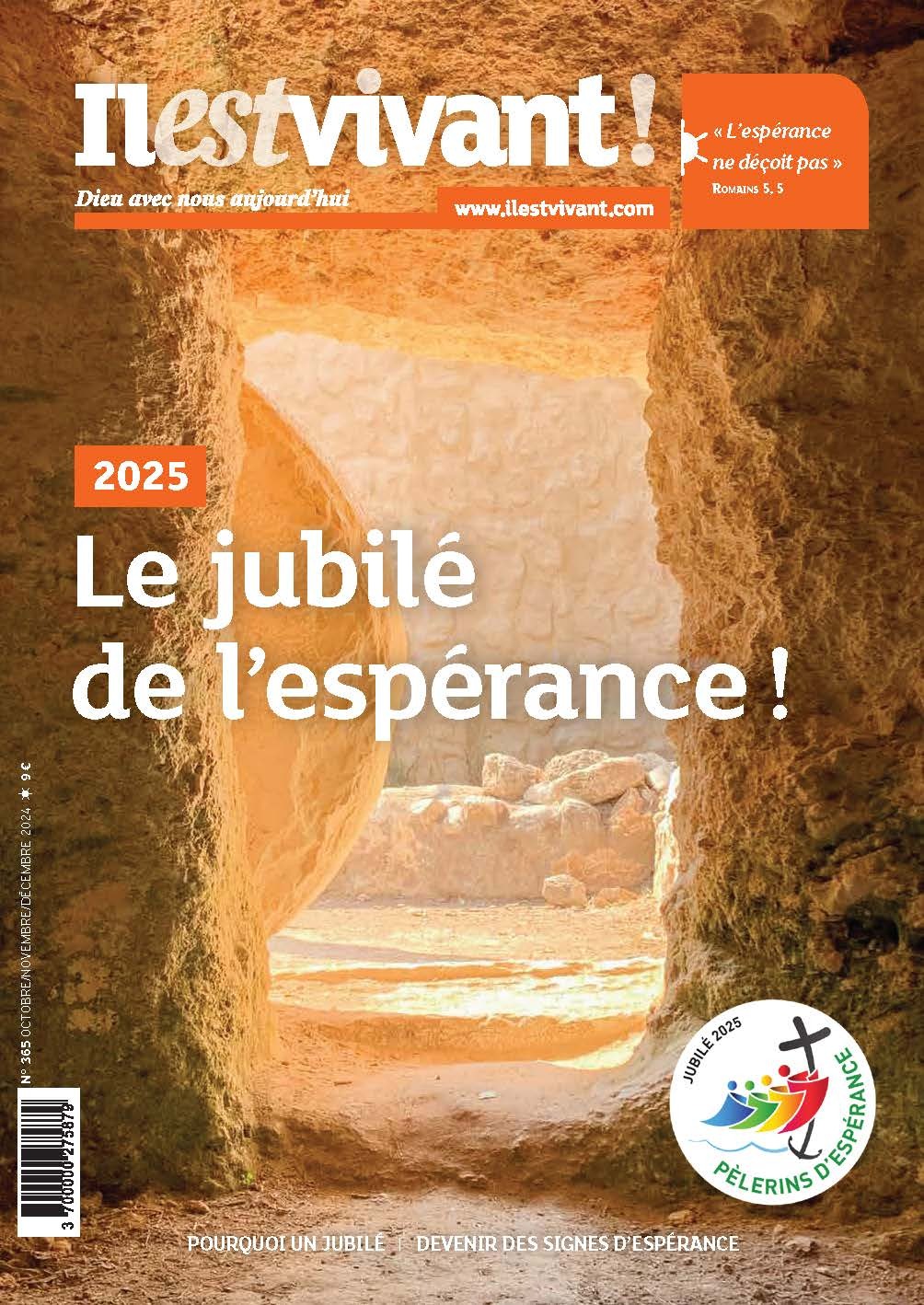 N°365 - Le jubilé de l'espérance !  - Octobre/novembre/décembre 2024
