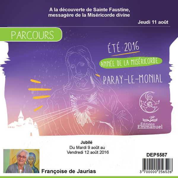 A la découverte de Sainte Faustine, messagère de la Miséricorde divine