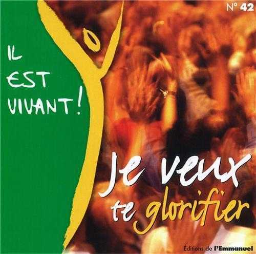 CD Il est vivant ! Je veux te glorifier - CD 42