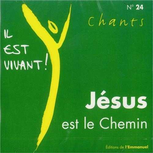 CD Il est vivant ! Jesus est le Chemin - CD 24
