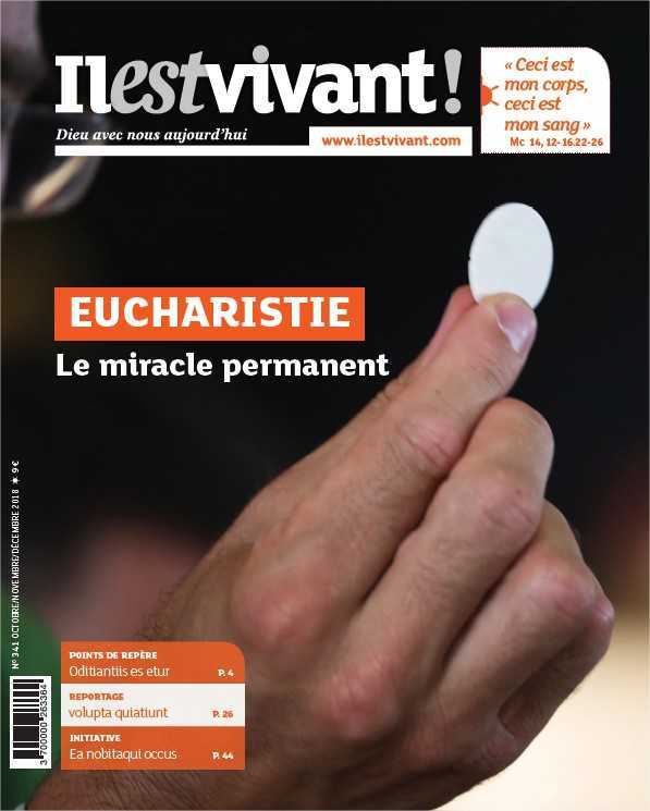 N°341 - L'Eucharistie, le miracle permanent - octobre-novembre-décembre 2018