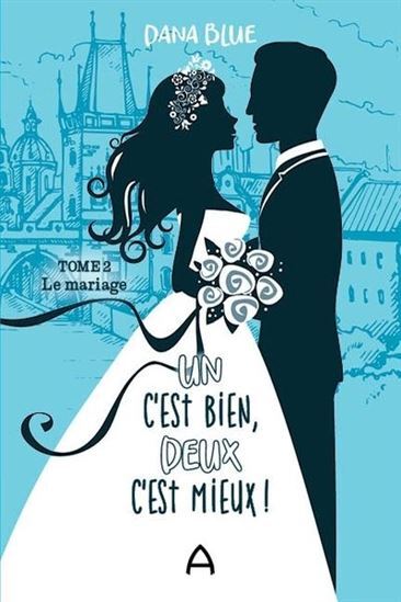 UN C'EST BIEN, DEUX C'EST MIEUX V 02 LE MARIAGE