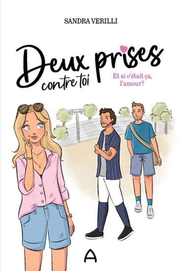 DEUX PRISES CONTRE TOI V 02 ET SI C'ETAIT CA, L'AMOUR ?