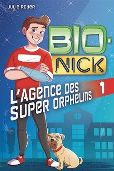 BIO-NICK V 01 L'AGENCE DES SUPER ORPHELINS