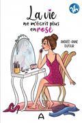 LA VIE NE M'ECRIT PLUS EN ROSE