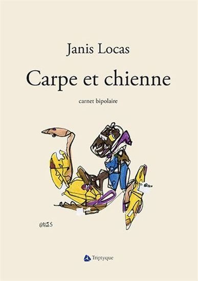 CARPE ET CHIENNE : CARNET BIPOLAIRE