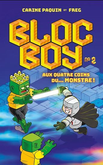 BLOC BOY T 02 AUX QUATRE COINS DU MONSTRE !