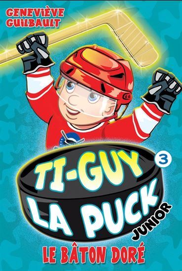 TI-GUY LA PUCK JUNIOR V 03 LE BATON DORE