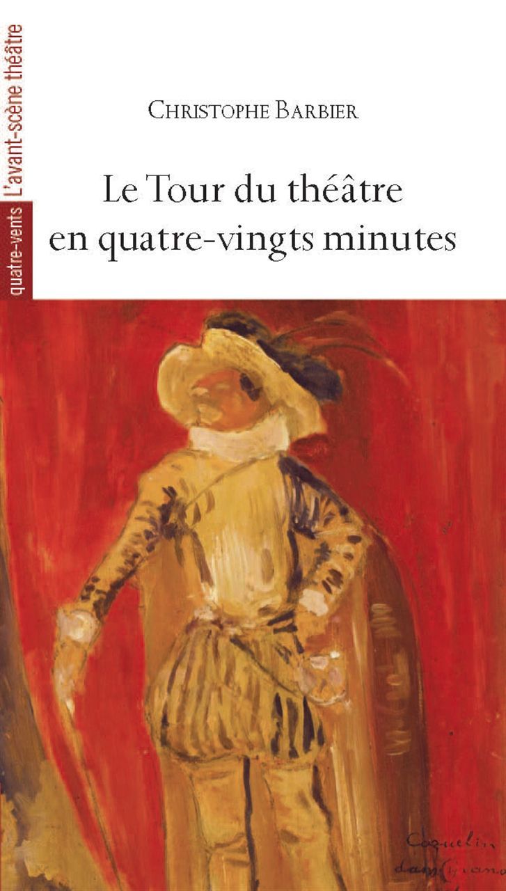 Le Tour du théâtre en quatre-vingts minutes