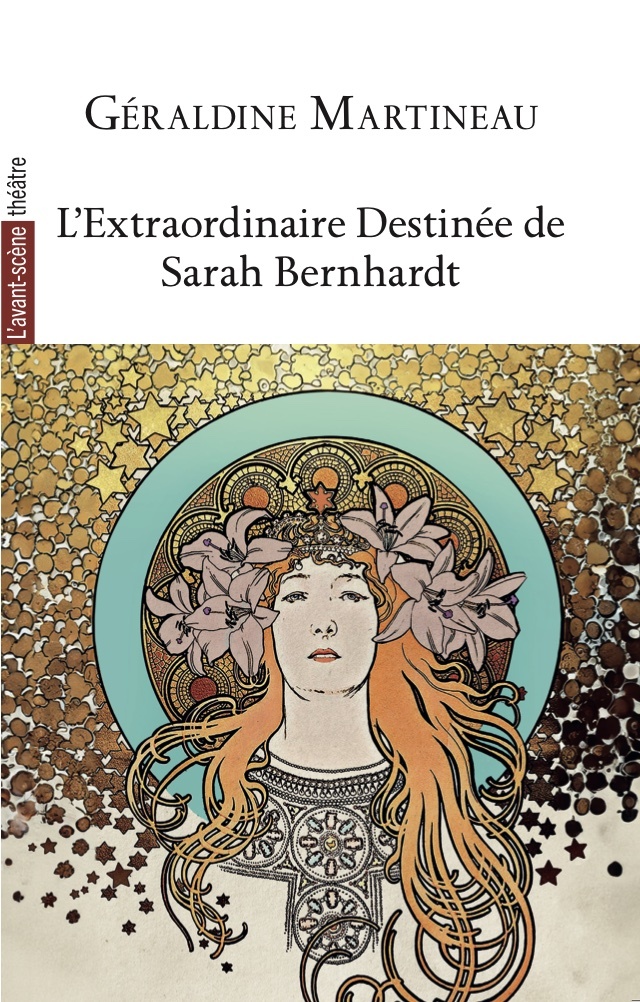L'extraordinaire destinée de Sarah Bernhardt