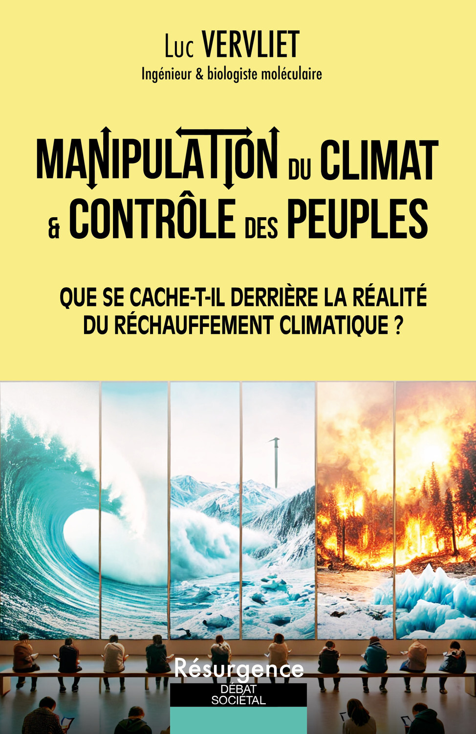 Manipulation du climat & contrôle des peuples - Que se cache-t-il derrière la réalité du réchauffement climatique ?