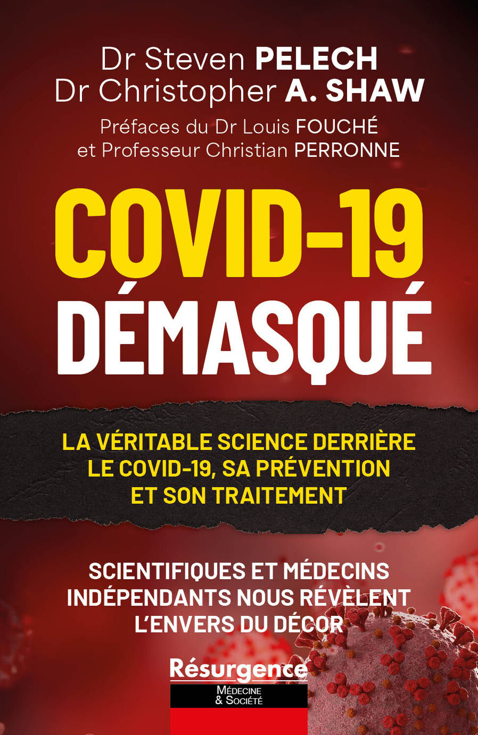 Covid-19 - Bas les masques - La véritable science derrière le Covid-19, sa prévention et son traitement