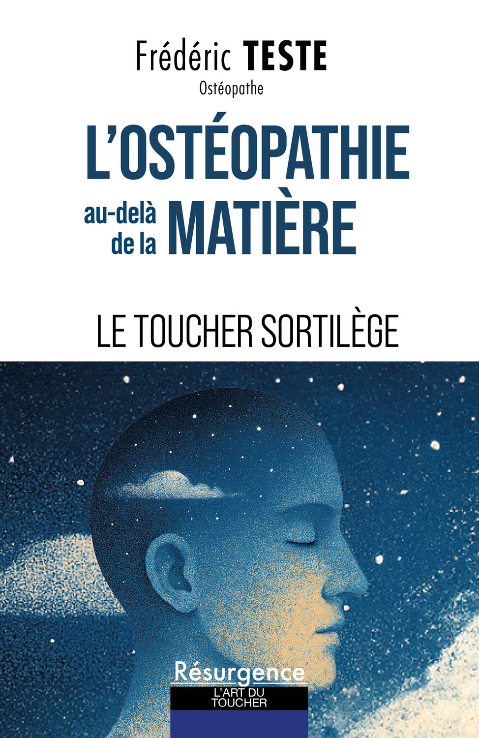 L'ostéopathie au-delà de la matière - Le toucher sortilège