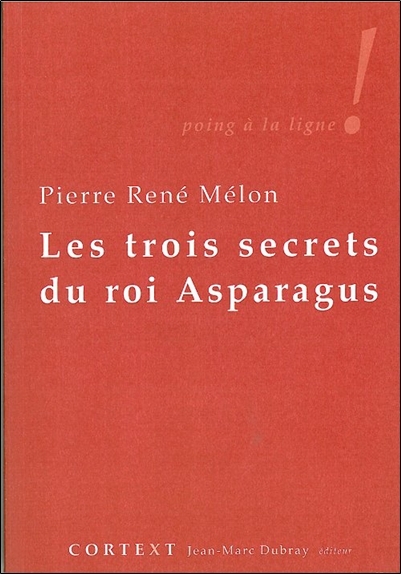 Trois secrets du Roi Asparagus