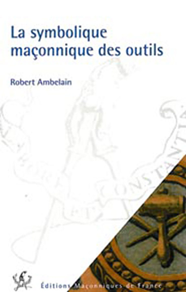 Symbolique maçonnique des outils