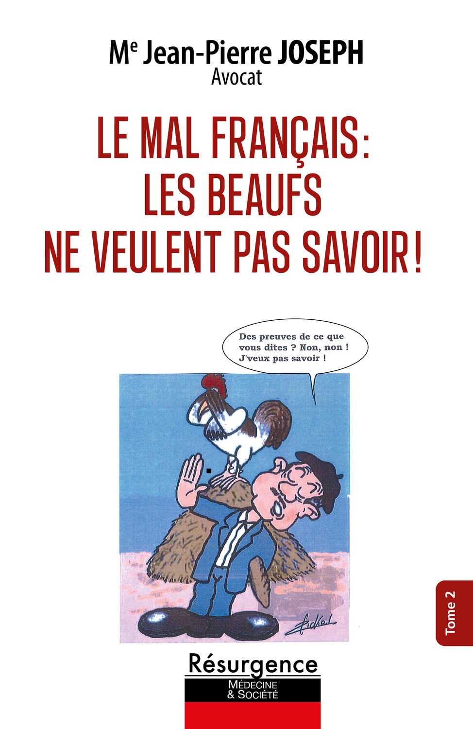 Le mal français Tome 2 - Les beaufs ne veulent pas savoir !
