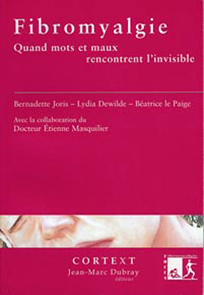 Fibromyalgie - Quand mots et maux rencontrent l'invisible