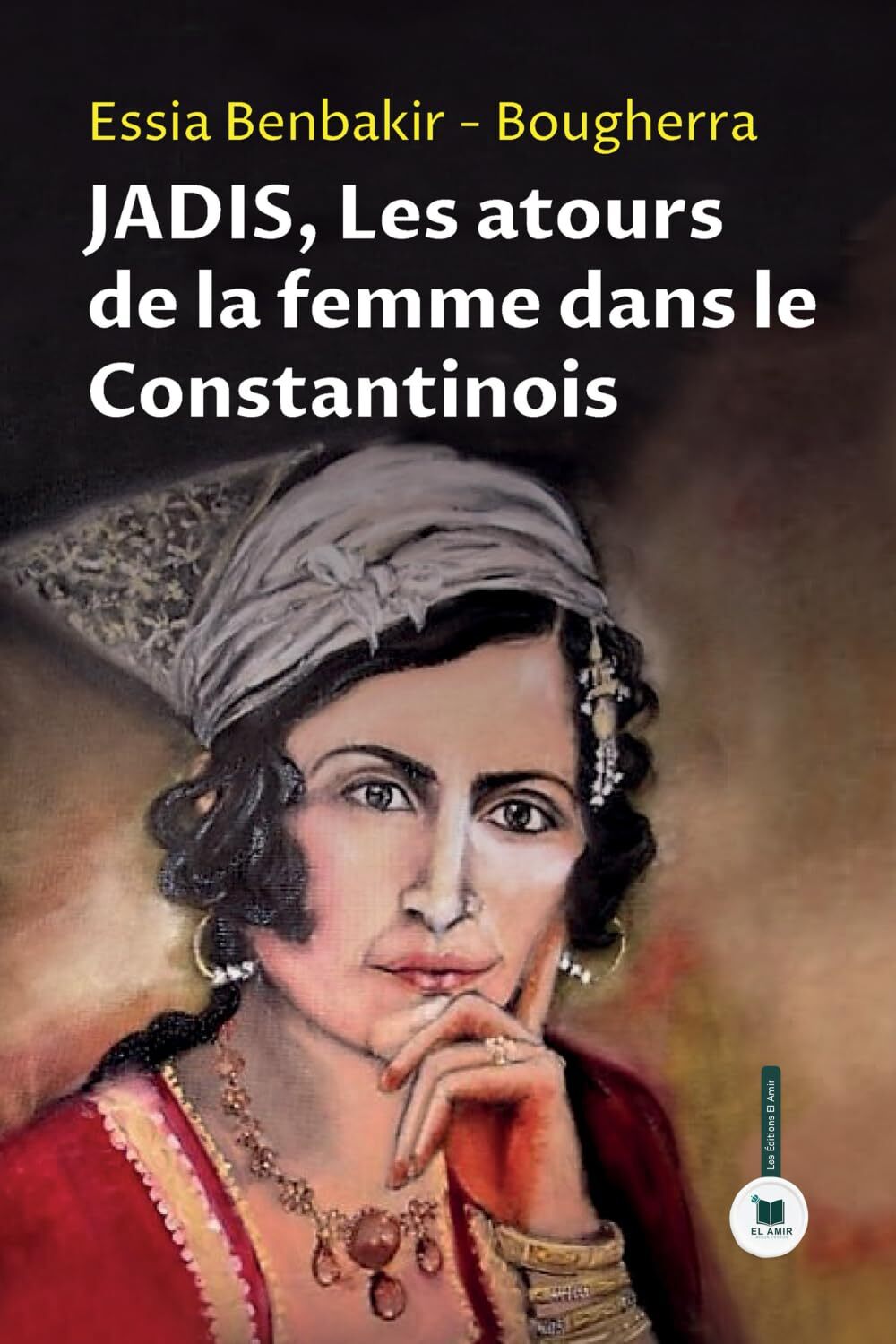 Jadis, les atours de la femme dans le constantinois