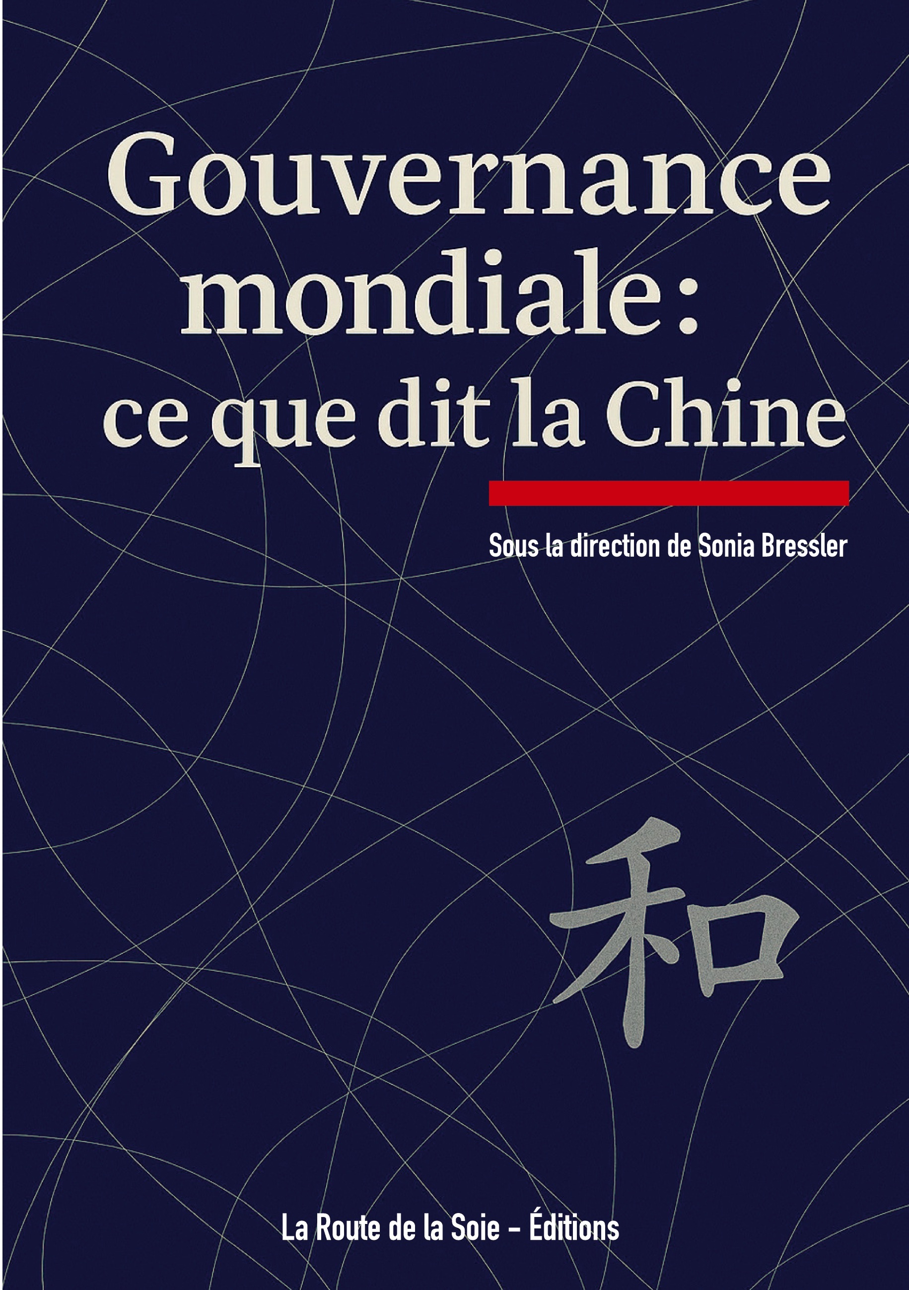 Gouvernance mondiale : ce que dit la Chine