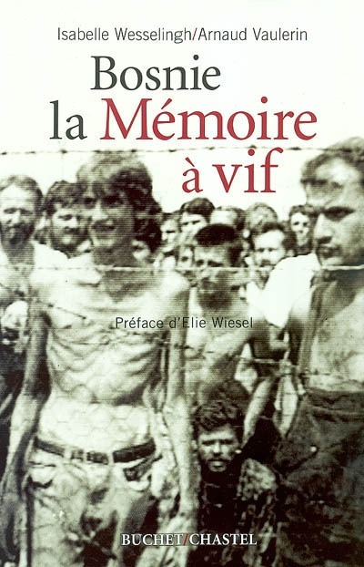 BOSNIE LA MEMOIRE A VIF