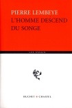 L'homme descend du songe