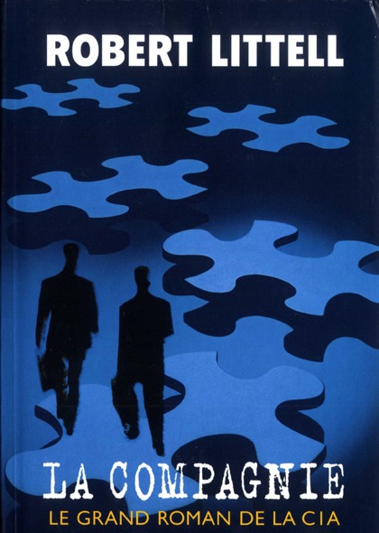 LA COMPAGNIE LE GRAND ROMAN DE LA CIA