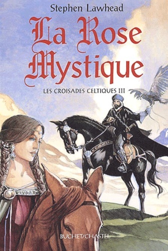 Les croisades celtiques - la rose mystique