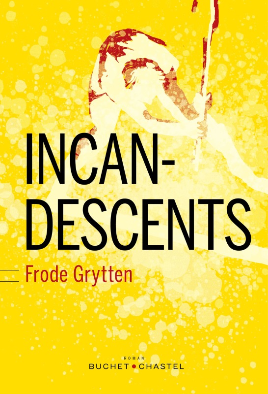 INCANDESCENTS