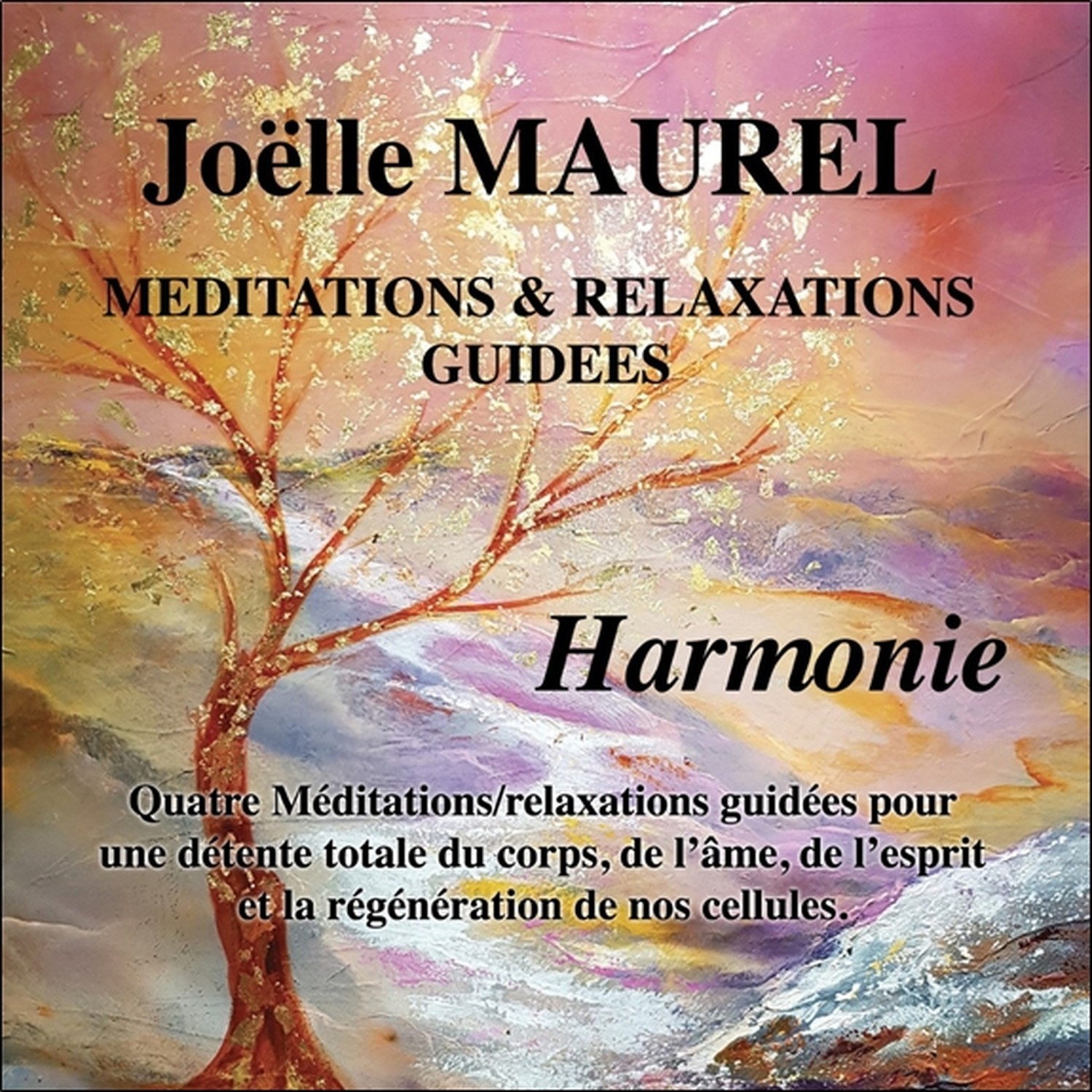 Méditations & Relaxations guidées - Harmonie - CD