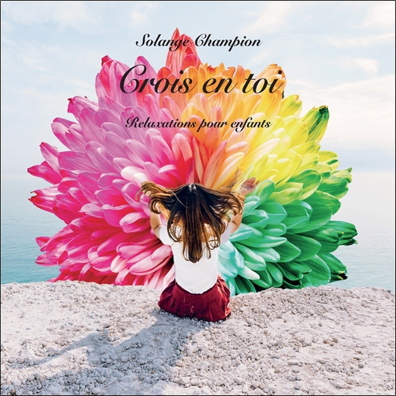 Crois en toi - Relaxations pour enfants - CD
