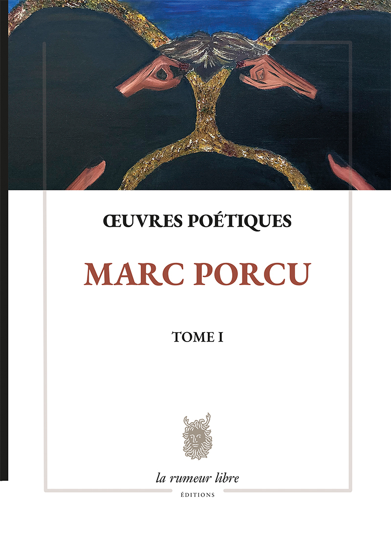 Œuvres Poétiques Tome 1 Marc Porcu
