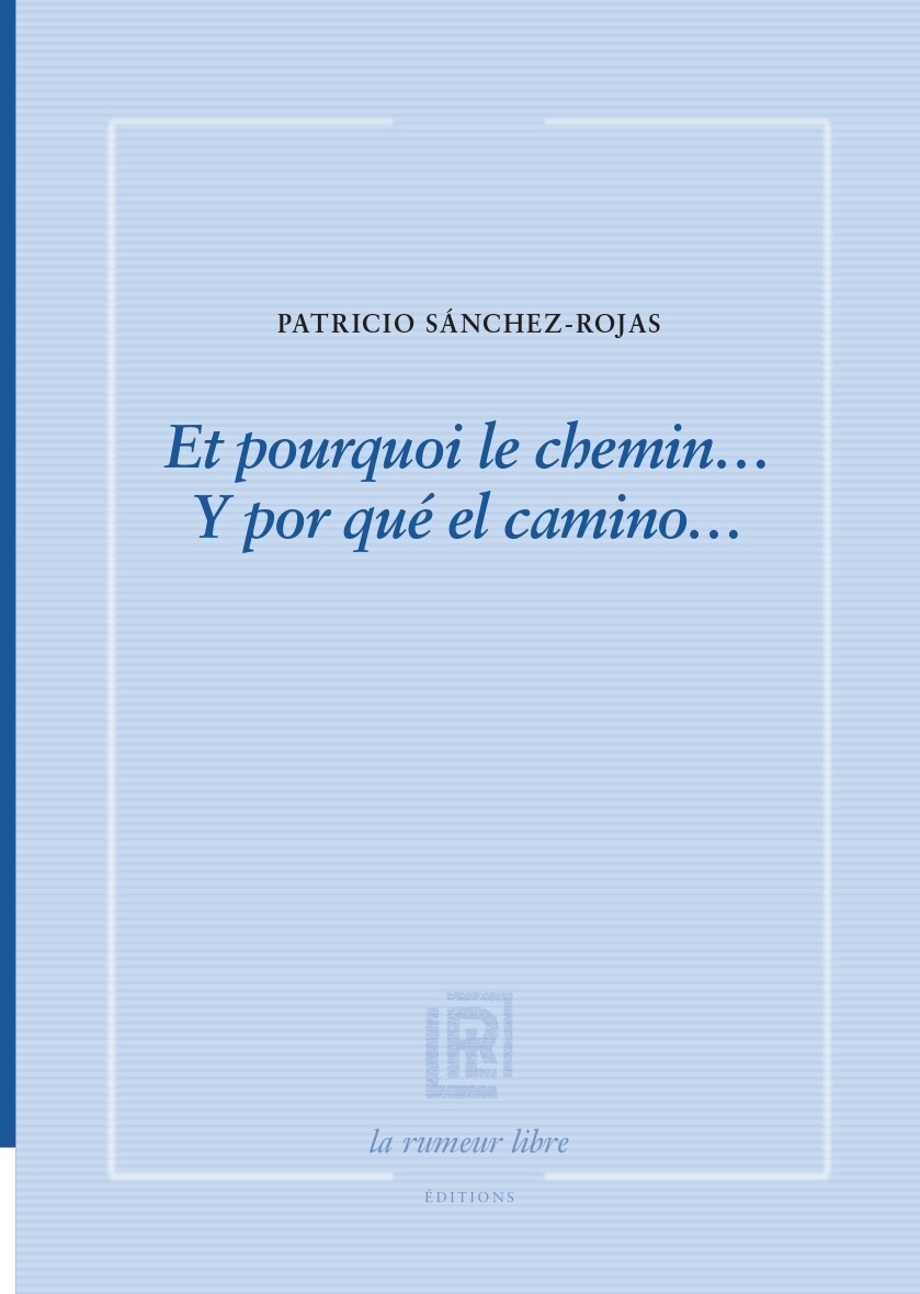 Et pourquoi le chemin...