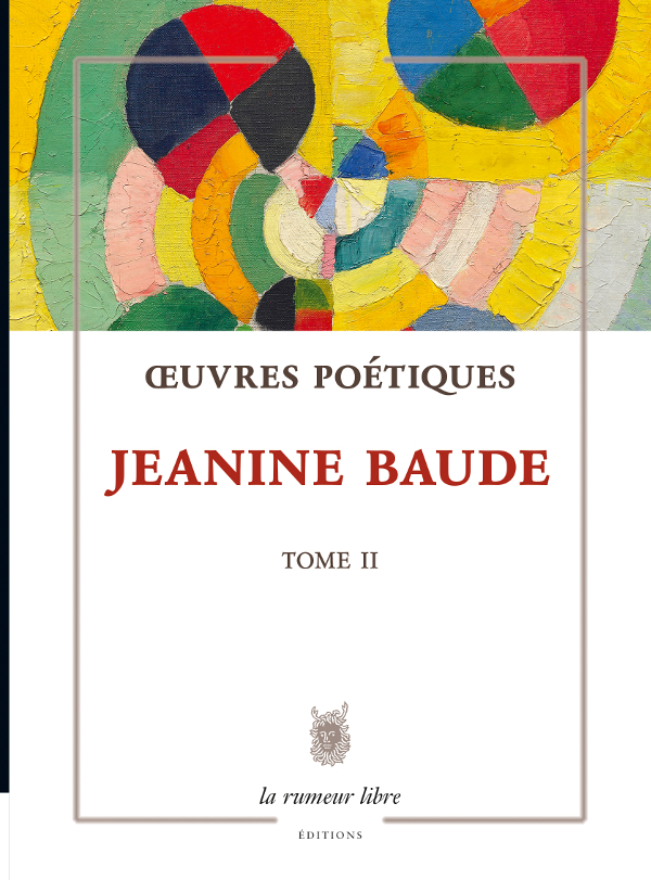 Oeuvres poétiques tome 2 - Jeanine Baude