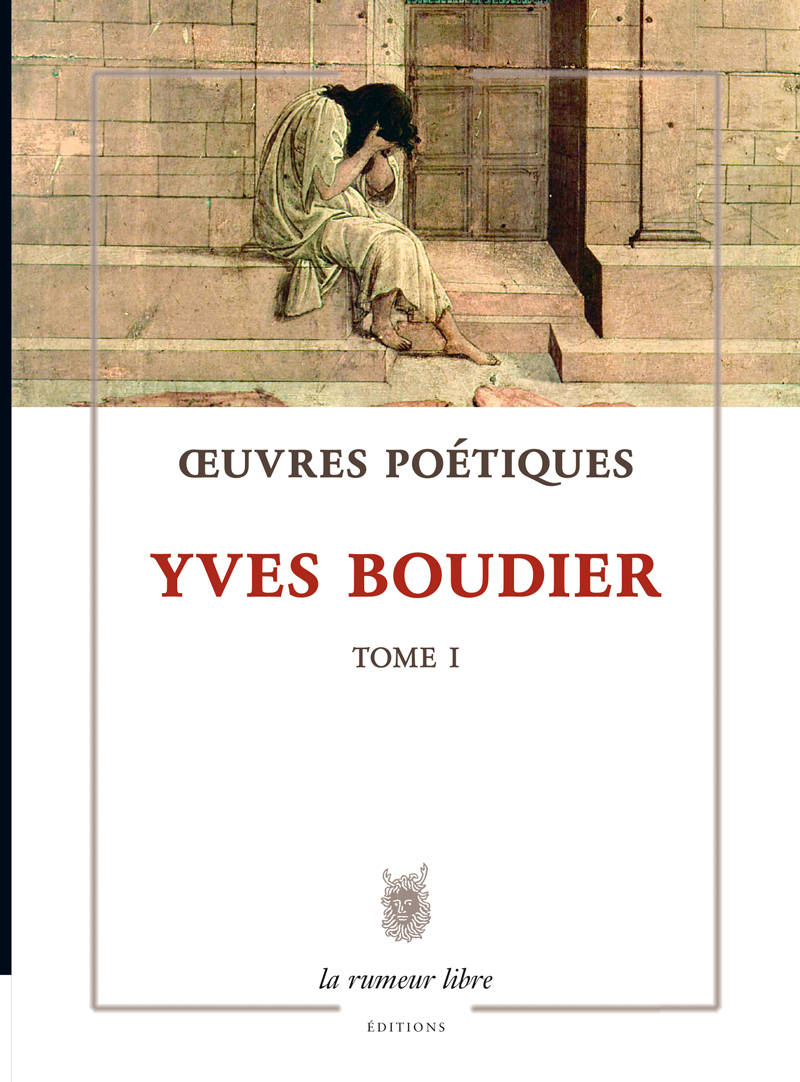 Œuvres Poétiques Tome 1 Yves Boudier
