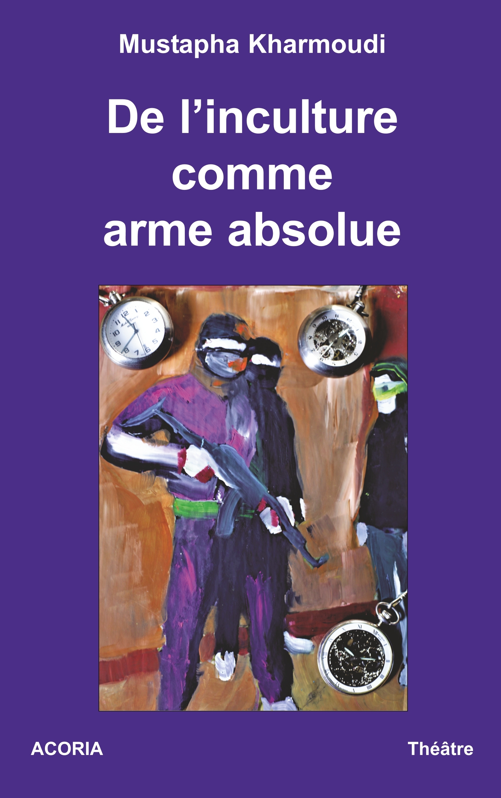 De l'inculture comme arme absolue