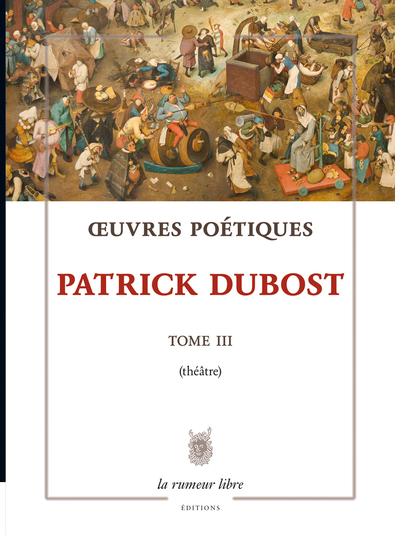 Œuvres Poétiques Tome 3 Patrick Dubost