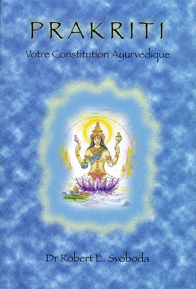 PRAKRITI, VOTRE CONSTITUTION AYURVÉDIQUE