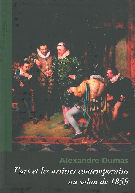 Alexandre Dumas : L'Art et les Artistes Contemporains au salon de 1859