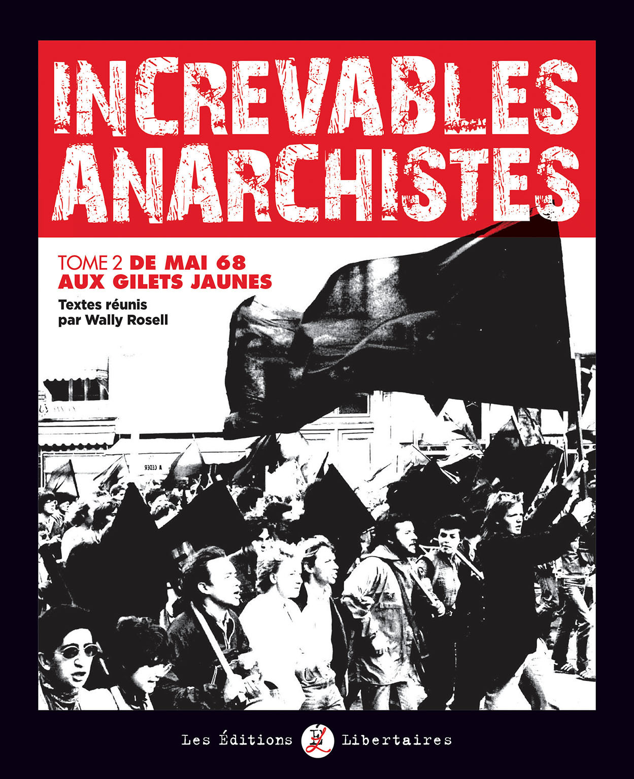 Increvables anarchistes T02
