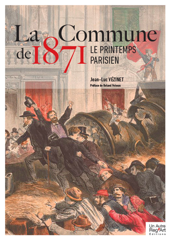 COMMUNE DE 1871 LE PRINTEMPS PARISIEN