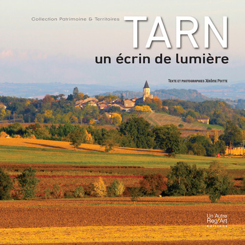 Le Tarn, un écrin de lumière