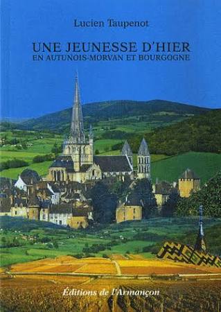 Une jeunesse d'hier en autunois-morvan et bourgogne