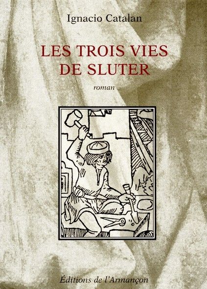 Les trois vies de sluter