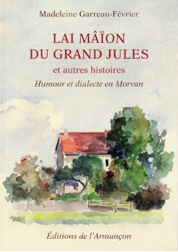 Lai maion du grand jules et autres histoires