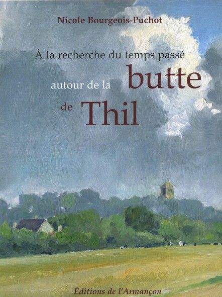 A la recherche du temps passe autour de la butte de thil