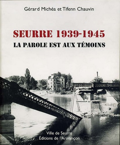Seurre 1939-1945 - la parole est aux temoins