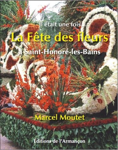 Il etait une fois la fete des fleurs a saint-honore-les-bains
